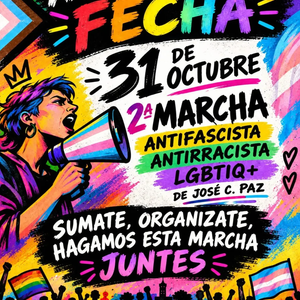 El 31 de octubre volvemos a las calles para hacer la 2° Marcha del Orgullo Antifascista, Antirracista y LGBTIQA+ de José C. Paz. 🏳️‍🌈🏳️‍⚧️ 📅 Andá agendando la fecha, prepará tu bandera, tu cartel y tus ganas de encontrarnos, organizarnos y marchar juntxs. ✊🏽 Esta marcha la hacemos entre todxs. Si querés ser parte de la organización, aportar ideas, ayudar con las actividades o simplemente sumarte a construir esta jornada, sos bienvenidx a la Asamblea. 💜 Nos organizamos, nos cuidamos y salimos juntxs. 31 de octubre — José C. Paz. 🔥 ¡La 2° marcha la hacemos entre todxs!