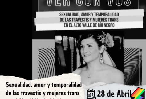 Sexualidad, amor y temporalidad de las travestis y mujeres trans en el Alto Valle de Río Negro.