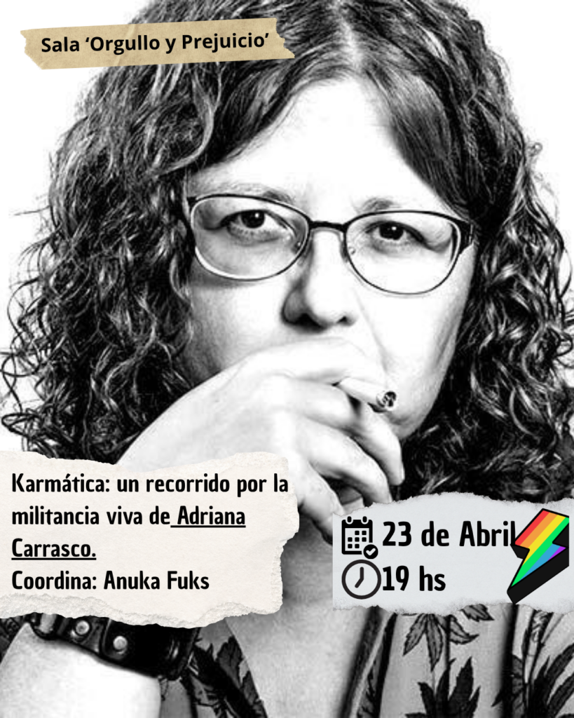 Karmática: un recorrido por la militancia viva de Adriana Carrasco.