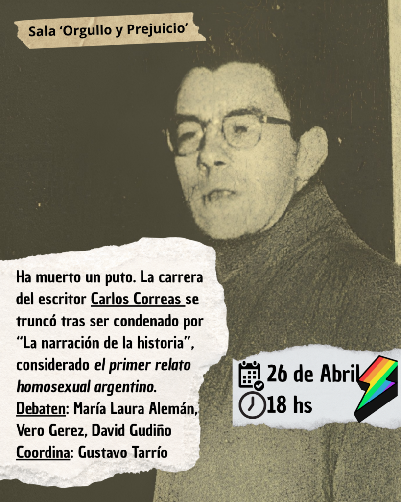 Ha muerto un puto. La carrera del escritor Carlos Correas se truncó tras ser condenado por “La narración de la historia”, considerado el primer relato homosexual argentino.