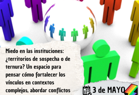 Miedo en las instituciones: ¿territorios de sospecha o de ternura?